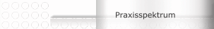 Praxisspektrum